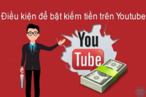 Cách kiếm tiền trên Youtube